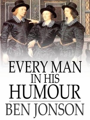 cover image of Every Man in His Humour